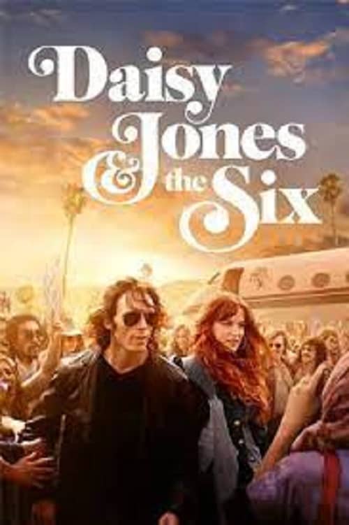 Daisy Jones & The Six (2023) เดซี่ โจนส์ แอนด์ เดอะ ซิกส์ โปสเตอร์