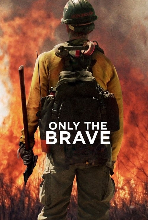 Only the Brave (2017) คนกล้าไฟนรก โปสเตอร์