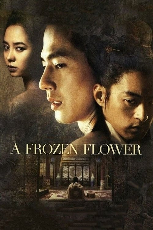 A Frozen Flower (2008) อำนาจ ราคะ ใครจะหยุดได้ โปสเตอร์