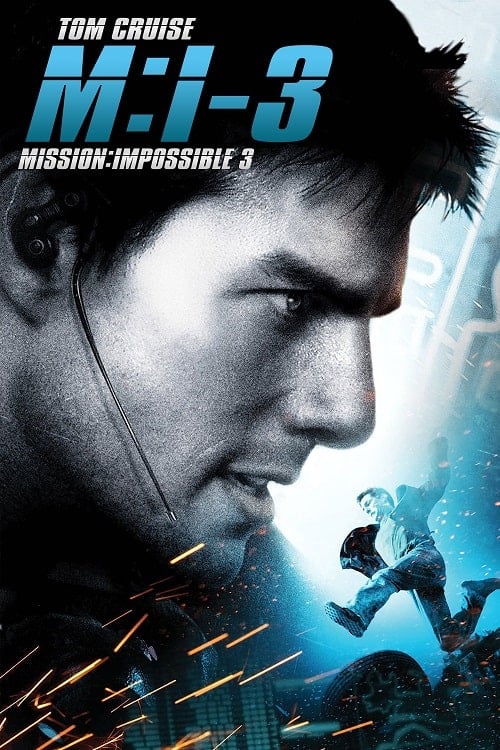 Mission Impossible 3 (2006) มิชชั่น อิมพอสซิเบิ้ล ฝ่าปฏิบัติการสะท้านโลก 3 โปสเตอร์