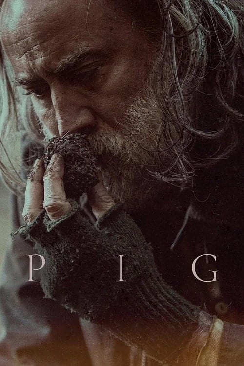 Pig (2021) หมูข้าหาย กับความหมายของชีวิต โปสเตอร์