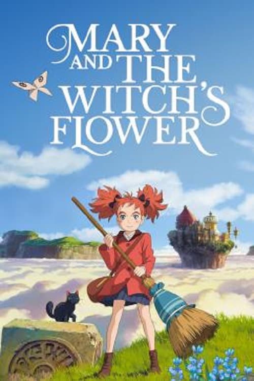Mary and The Witch’s Flower (2017) แมรี่ผจญแดนแม่มด โปสเตอร์