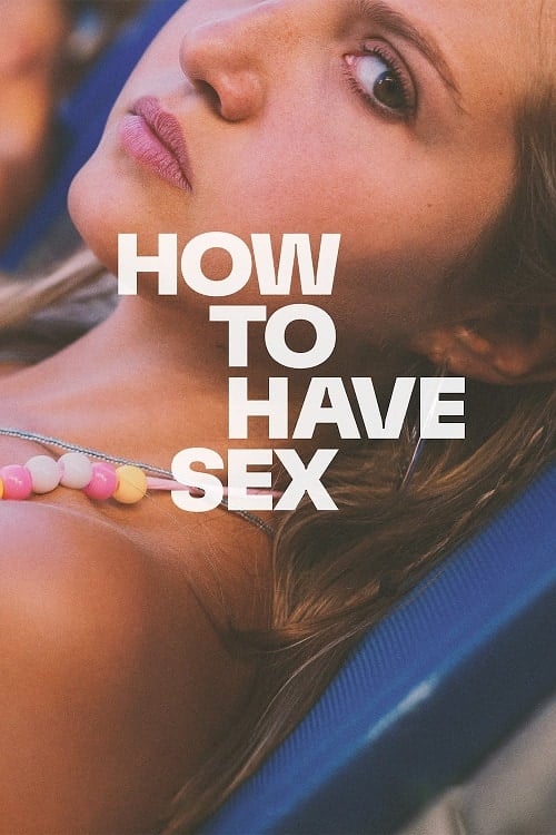 How To Have Sex (2023) ซิงนั้นสำคัญไฉน โปสเตอร์