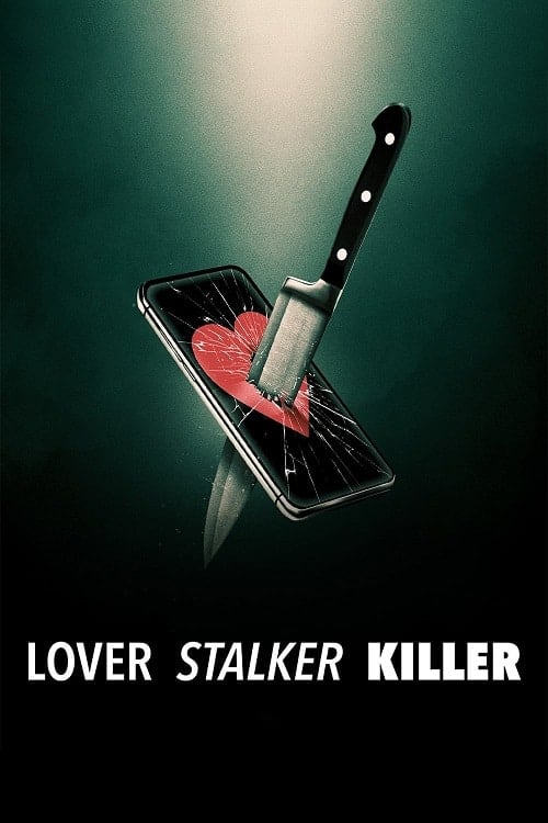 Lover, Stalker, Killer (2024) คนรัก สตอล์กเกอร์ ฆาตกร โปสเตอร์