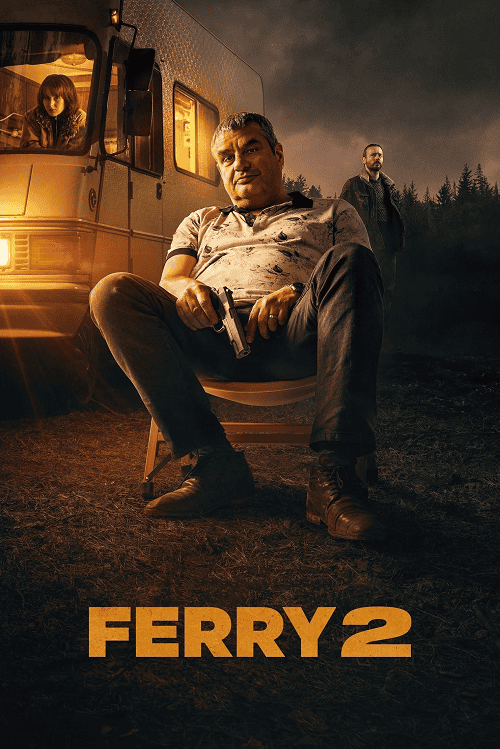 Ferry 2 (2024) แฟร์รี่ เจ้าพ่อผงาด 2 โปสเตอร์