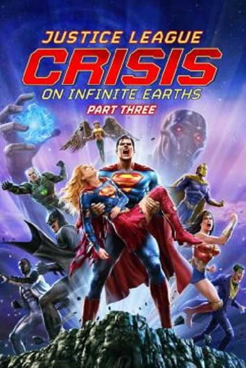 Justice League Crisis on Infinite Earths Part Three (2024) จัสติซ ลีก วิกฤติบนโลกที่ไม่สิ้นสุด ตอนที่ 3 โปสเตอร์